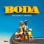 Billnass Ft. Mbosso – Boda
