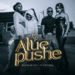 Bytar Beast Ft. Platform – Atuepushe