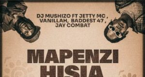 Jetty Mc, Feat Vanillah, Baddest 47 & Jay Combat – Mapenzi Hisia