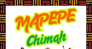 AUDIO | Chimah – Mapepe | Download