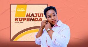 AUDIO | Martha Baraka – Hajui Kupenda | Download