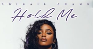 AUDIO | Abigail Chams – Hold Me | Download