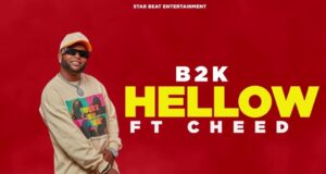 AUDIO | B2K Mnyama Ft Cheed – Hellow | Download