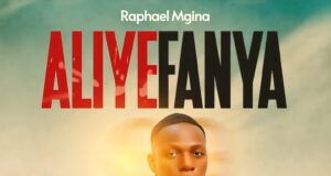 AUDIO | Raphael Mgina – Aliyefanya | Download