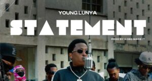 AUDIO | Young Lunya – The Statement | Download