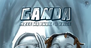 AUDIO | D Voice X Mzee wa Bwax – Ganda | Download