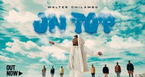 VIDEO | Walter Chilambo – ON TOP