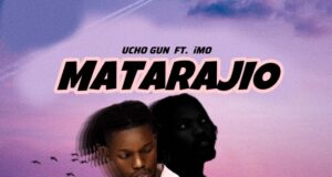 AUDIO | Ucho Gun – Matarajio | Download
