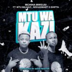 MTU WA KAZI | Download