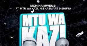 AUDIO | Mchina Mweusi Ft. Mtu wa Kazi & Nishasmart & Shifta – MTU WA KAZI | Download