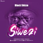 AUDIO | Black Shizzo – Siwezi | Download