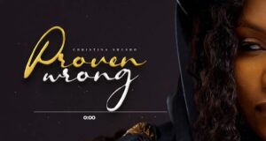 AUDIO | Christina Shusho – Proven Wrong | Download