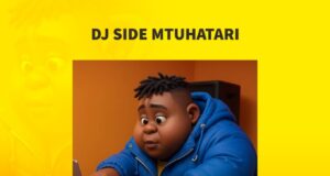 Dj Side Mtu Hatari – Nataka Kua Nawe (Singeli Beat ) Download