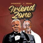 AUDIO | Harmonize & Ibraah – Friend Zone | Downlo...