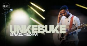 AUDIO | Israel Mbonyi – Unkebuke | Download