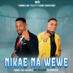 Nikae Na Wewe | Download