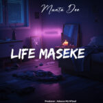 AUDIO | Munta Dee – life Maseke | Download
