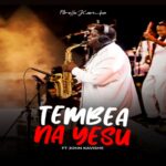 AUDIO | Bella Kombo Ft. John Kavishe – Tembea Na Yesu ...