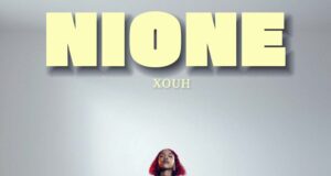 AUDIO | Xouh – Nione | Download