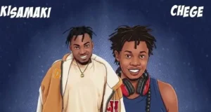 AUDIO | Kisamaki Ft Chege – Mjegeja | Download