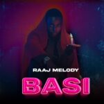 AUDIO | RAAJ MELODY – BASI | Download