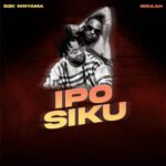 Ibraah – Ipo Siku | Download