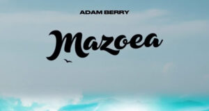 AUDIO | Adam Berry – Mazoea | Download