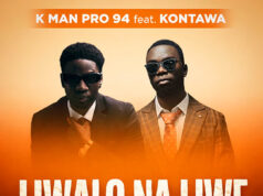 AUDIO | K Man pro 94 Ft. Kontawa – Liwalo na liwe | Download