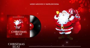 Misso Misondo X Wapeleke Boba – Christmas Beat | Download