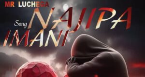 AUDIO | Mr Luchega – Najipa imani | Download