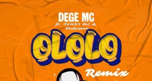 AUDIO | Dege Mc, Jeusi Mc & Budazoni – Ololo Remix | Download