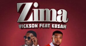 AUDIO | Vickson Zima Ft. Kusah – ZIMA | Download