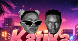 AUDIO | Waddy B Ft. Motra the future – KATIKA | Download