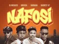 AUDIO | Dj Mushizo , KIDENSA MC , Barnaba & Baddest 47 – Nafosi | Download