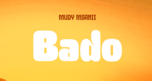 AUDIO | Mudy Msanii – Bado | Download