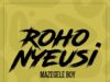 AUDIO | Mazegele boy β ROHO NYEUSI | Download