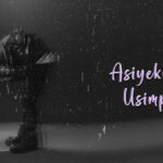 ASIEKUPA USIMPE | Download