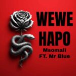 Wewe Hapo | Download