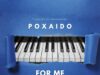 AUDIO | Poxaido – For me | Download