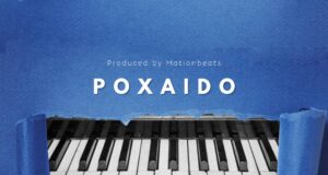 AUDIO | Poxaido – For me | Download