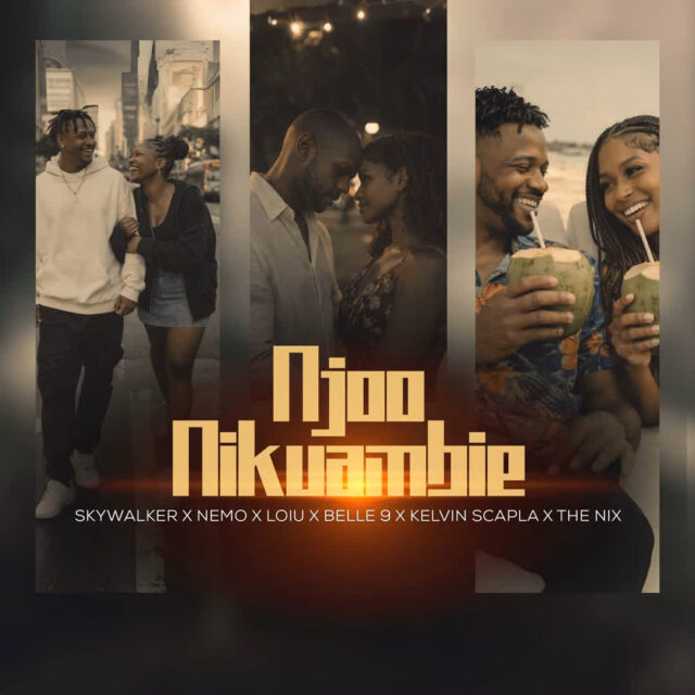 Skywalker-x-Belle-9-x-Nemo-x-Kelvin-Scapla-x-The-Nix-x-Loiu-–-Njoo-Nikuambie