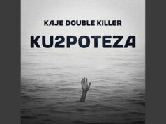 AUDIO | Kaje Double Killer – Ku2poteza | Download