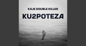 AUDIO | Kaje Double Killer – Ku2poteza | Download