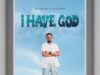 AUDIO | Godfrey Steven – I Have God | Download