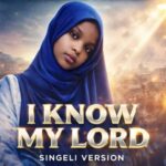 I Know My Lord (Singeli) | Download