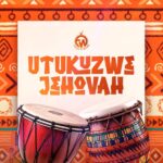 Utukuzwe Jehovah | Download