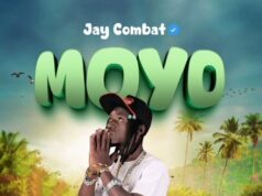 AUDIO | Jay Combat – Moyo | Download