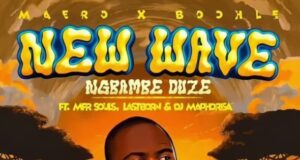 AUDIO | Maero x Boohle Ft Mfr Souls & LastBorn & Dj Maphorisa – Ngbambe Duze | Download