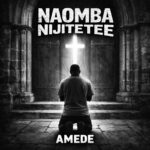 Naomba Nijitetee | Download