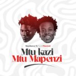 Mtu kazi Mtu Mapenzi | Download